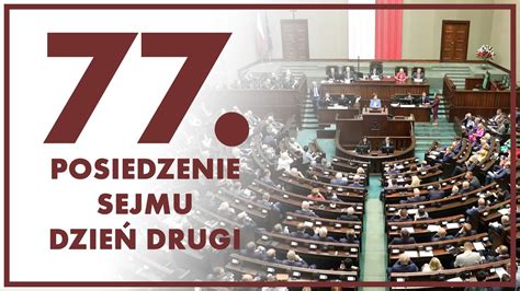 77 posiedzenie Sejmu dzień drugi ZAPIS TRANSMISJI YouTube