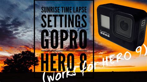 GoPro Sunrise Time Lapse Settings For HERO 8 Works For HERO 9 YouTube