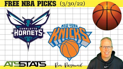 Charlotte Hornets Vs New York Knicks Prediction 3 30 22 Free NBA