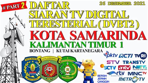 Daftar Siaran Tv Digital Teresterial Dvbt Kota Samarinda Kalimantan