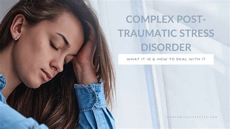 Complex Post Traumatic Stress Disorder What It Is And How To Deal With It