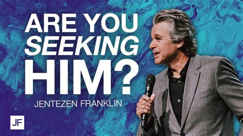 Are You Seeking Him Jentezen Franklin Youtube