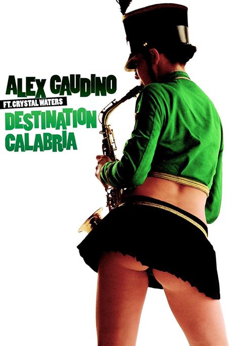 Alex Gaudino Feat Crystal Waters Destination Calabria Music Video