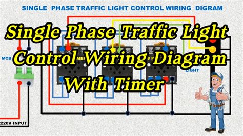 Single Phase Traffic Light Control Wiring Diagram With A Timer Traffic Light Wiring Youtube