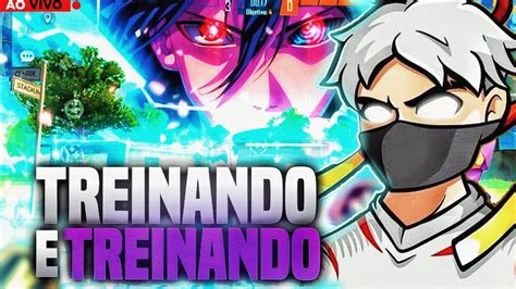 Free Fire Ao Vivo Jogando X Treino Treinando E Treinando X Treino