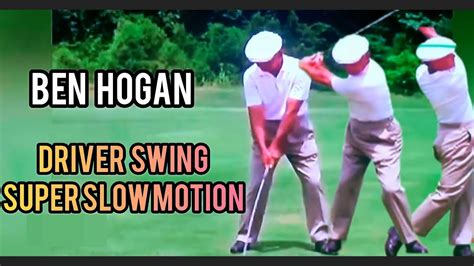 Ben Hogan Driver Swing In Super Slow Motion Face On Youtube