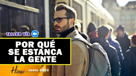 CONOCE ALGUNAS RAZONES DE PORQUE LA GENTE SE ESTANCA YouTube