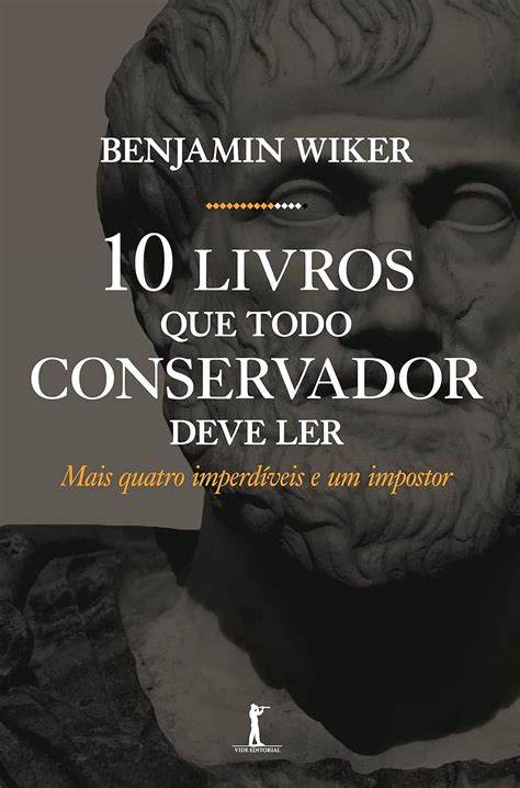 Amazon Dez Livros Que Todo Conservador Deve Ler Mais Quatro