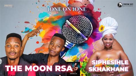 Afro Pop Siphesihle Skhakhane Goes 1one On 1one With The Moon