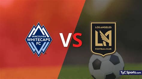 Vancouver Whitecaps FC vs Los Angeles FC en vivo seguí el partido