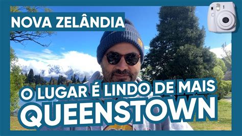 5 MOTIVOS PARA VOCÊ ESCOLHER QUEENSTOWN NA NOVA ZELÂNDIA PARA O