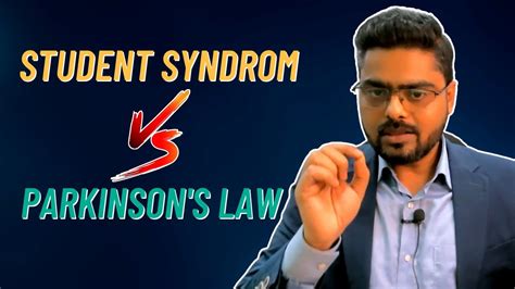 Student Syndrom Vs Parkinsons Law I Definition And Examples Of Student