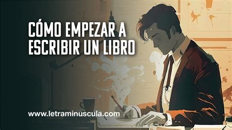 C Mo Empezar A Escribir Un Libro