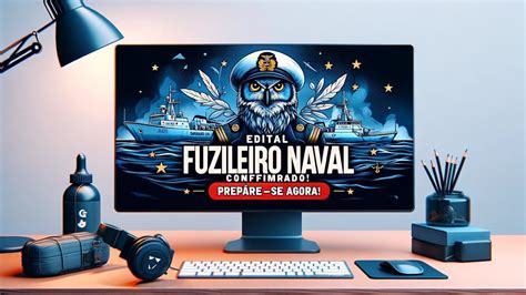 Edital Fuzileiro Naval Confirmado Prepare Se Agora