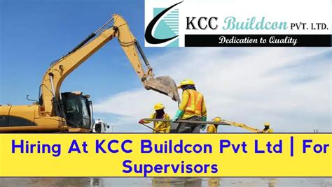 Latest Supervisors Job At Kcc Buildcon Pvt Ltd For Nh Project