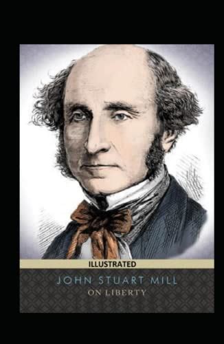 On Liberty Illustrated By John Stuart Mill Goodreads