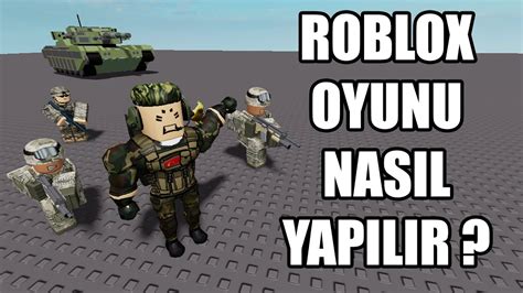 ROBLOX OYUNU NASIL YAPILIR YouTube