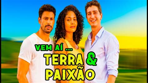 📺 Próxima Novela Das 9 Terra E Paixão Elenco Próxima Novela Das 9