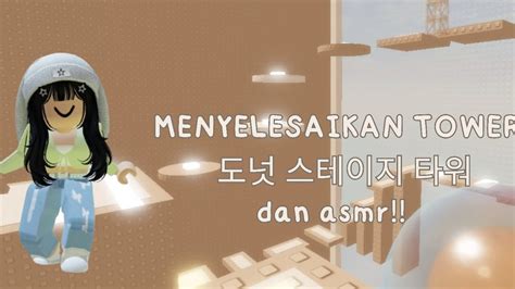 MENYELESAIKAN TOWER DAN SAMBIL ASMR ROBLOX INDONESIA YouTube