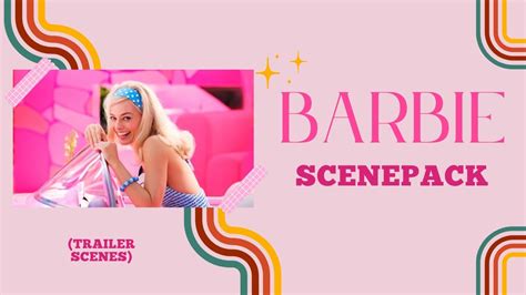 Barbie Trailer Scenes Twixtor Scenepack YouTube