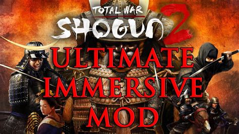 Handsdown Best Tw Shogun 2 Mod Ultimate Immersive Mod Stream Youtube