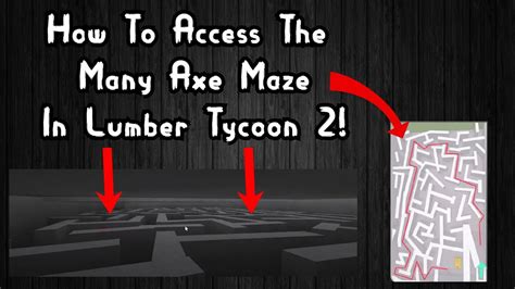 How To Access The Many Axe Maze In Lumber Tycoon 2 YouTube