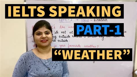 Ielts Speaking Topic Weather General Questions PART 1