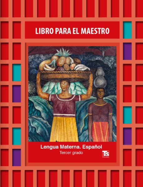 Lengua Materna Espa Ol Libro Para El Maestro De Tercero