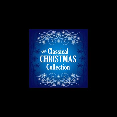 ‎the Classical Christmas Collection Album By Various Artists Apple Music