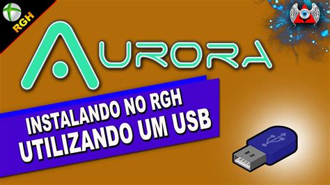 [360] • Instalando Aurora No Rgh Usando Pen Drive Ou Hd Usb Youtube