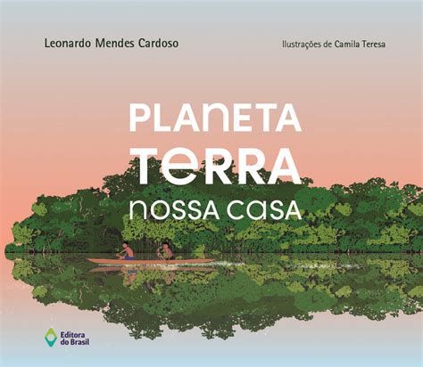 Planeta Terra Nossa Casa Editora Do Brasil S A