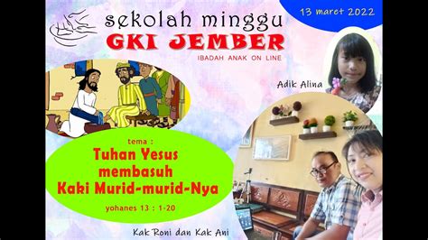 Ibadah ANAK Sekolah Minggu GKI Jember 13 Maret 2022 YouTube