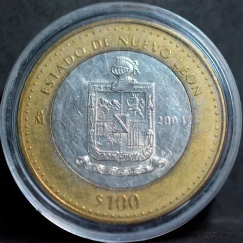 100 Pesos Estado Nuevo León 1ra Fase Bimetálica 2004 Envío Gratis