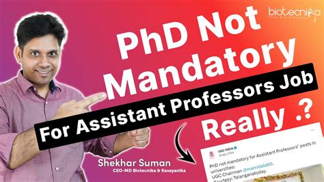 Really Phd Not Mandatory For Assistant Professors Post My Point Of