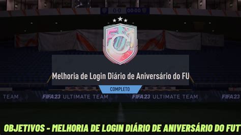 FIFA 23 OBJETIVOS MELHORIA DE LOGIN DIÁRIO DE ANIVERSÁRIO DO FUT