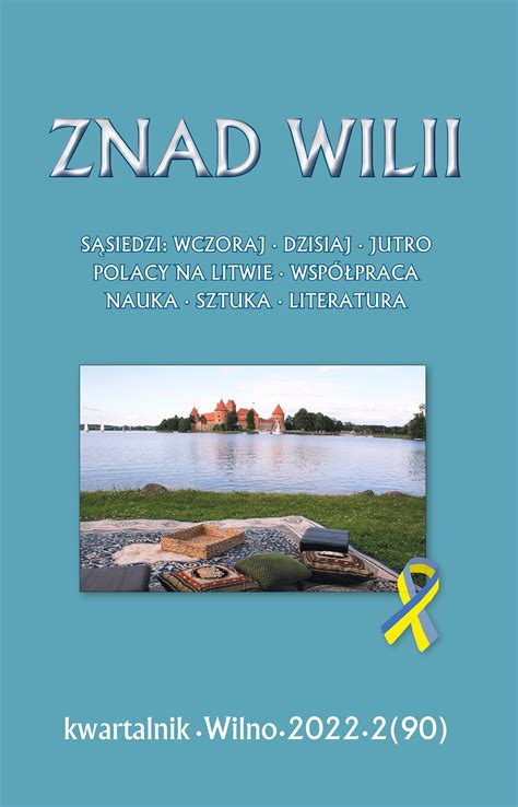 Znad Wilii Kwartalnik Nr 2 90 Wilno 2022 Księgarnia XX Wieku