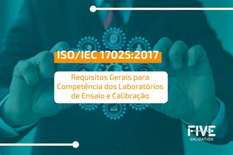 ISO IEC 17025 2017 Requisitos Gerais para Competência dos Laboratórios