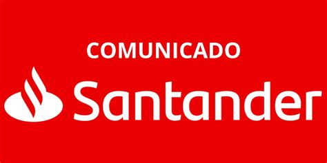 Santander Acaba Servi O Ap S D Cadas E Faz Comunicado