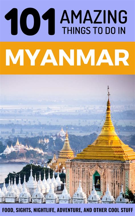 Buy Amazing Things To Do In Myanmar Myanmar Travel Guide Yangon