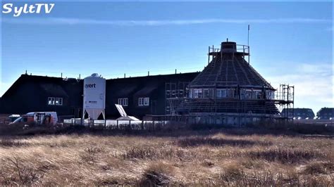 So Ist Der Aktuelle Stand Bei Der Sturmhaube In Kampen Auf Sylt