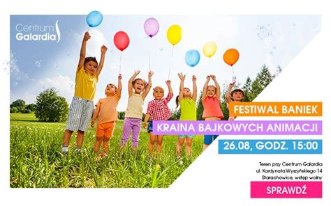 Starachowice Net Festiwal Baniek Mydlanych I Kolor Fest W Galardii