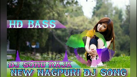 New Nagpuri Dj Song 2020 New Year Special Dj Sonu Raja Youtube