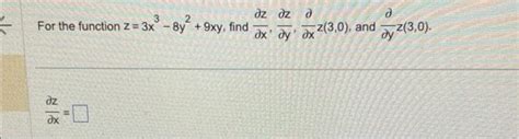 Solved For The Function Z3x3−8y29xy Find