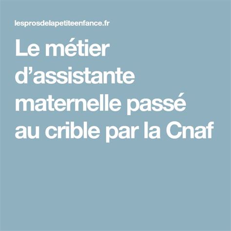 Le M Tier Dassistante Maternelle Pass Au Crible Par La Cnaf