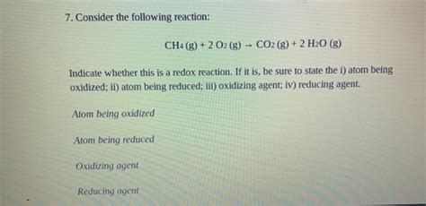 Solved 7 Consider The Following Reaction Ch4 G 2o2g