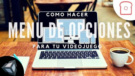 Como Hacer Un Men De Opciones Para Tu Juego Tutorial Unity Youtube