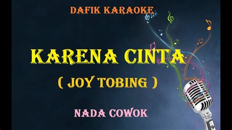 Karena Cinta Karaoke Joy Tobing Nada Pria Cowok Male Key G Youtube