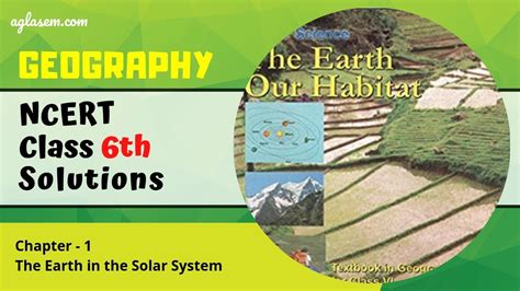 NCERT Solutions Class 6 Geography Chapter 1 The Earth In The Solar