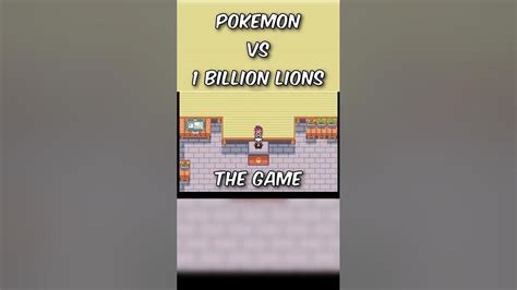 Pokemon Vs 1 Billion Lions The Game Youtube