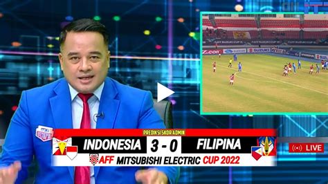 BERLANGSUNG LEBIH CEPAT TIMNAS INDONESIA VS FILIPINA PENENTU GARUDA